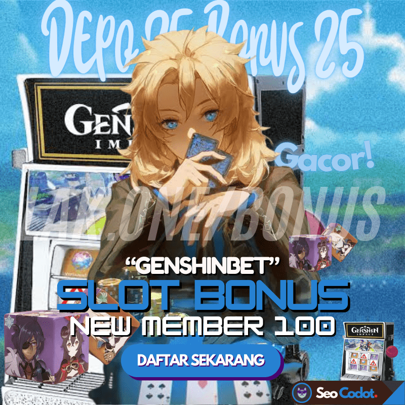 GENSHINBET ♠ Daftar Bonus New Member 100 Predikat Situs Slot88resmi Gacor Hari ini